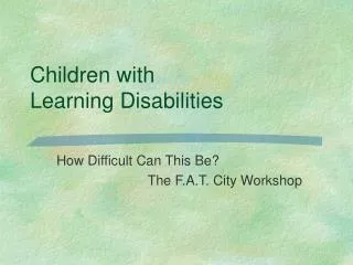 Children with Learning Disabilities
