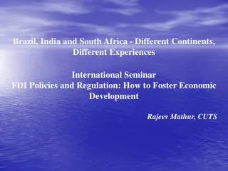 Brazil, India and South Africa - Different Continents, Different Experiences International Seminar