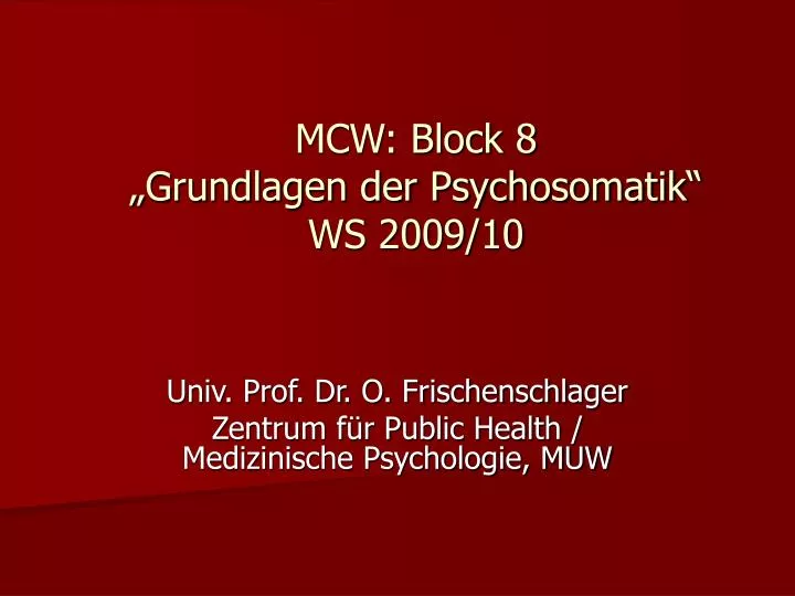 mcw block 8 grundlagen der psychosomatik ws 2009 10