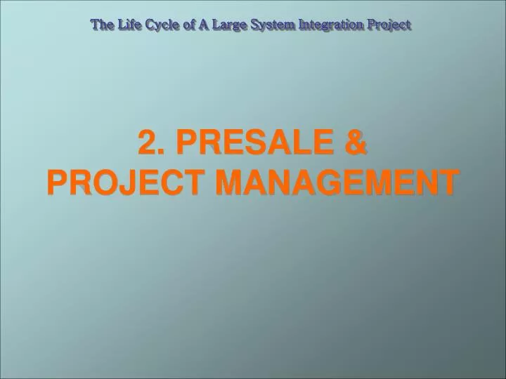 2 presale project management