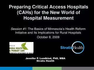 Preparing Critical Access Hospitals (CAHs) for the New World of Hospital Measurement