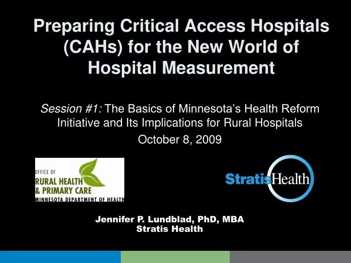preparing critical access hospitals cahs for the new world of hospital measurement