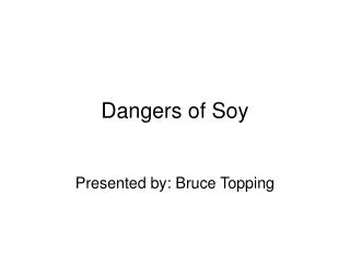 Dangers of Soy