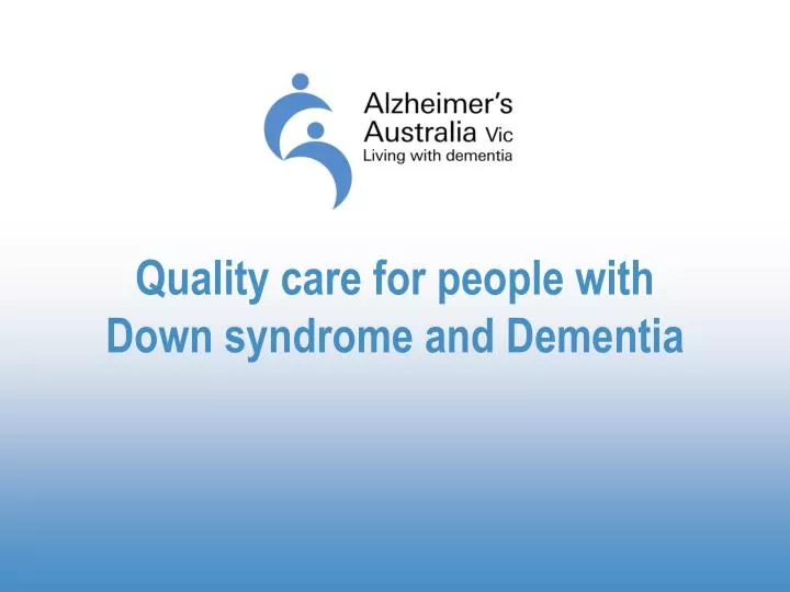 quality care for people with down syndrome and dementia