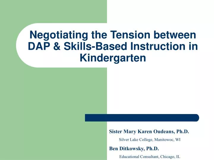 negotiating the tension between dap skills based instruction in kindergarten