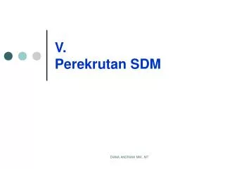 V. Perekrutan SDM