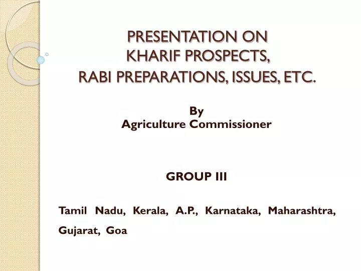 presentation on kharif prospects rabi preparations issues etc