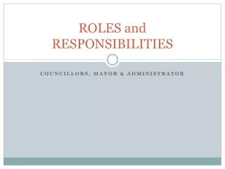 ROLES and RESPONSIBILITIES