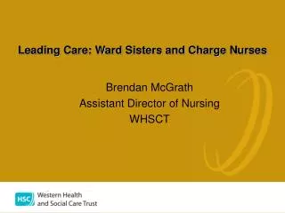 Leading Care: Ward Sisters and Charge Nurses