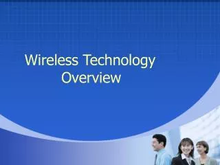 Wireless Technology Overview