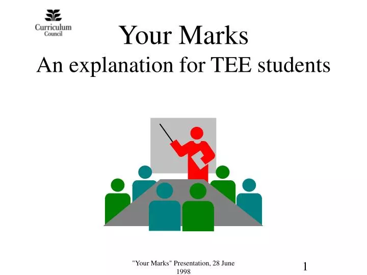 your marks an explanation for tee students