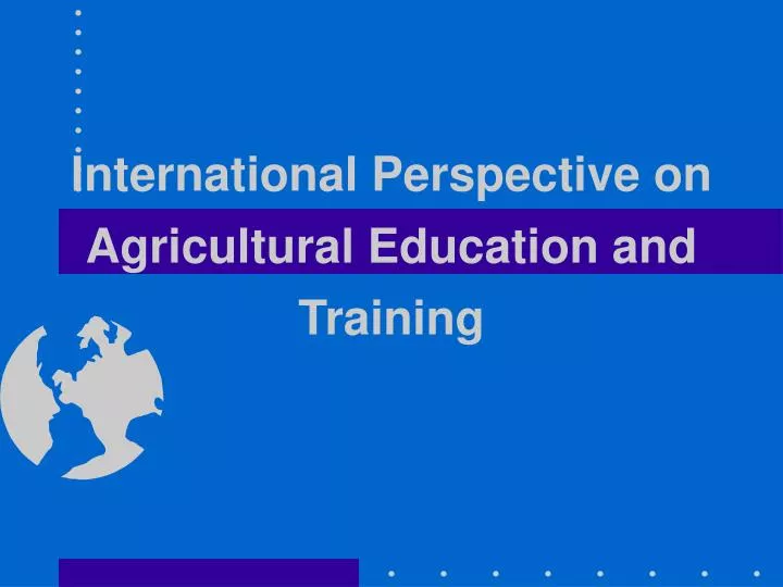 international perspective on agricultural education and training