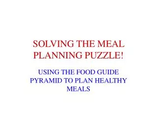 SOLVING THE MEAL PLANNING PUZZLE!