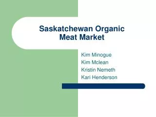 Saskatchewan Organic Meat Market