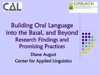 Building Oral Language into the Basal, and Beyond Research Findings and Promising Practices