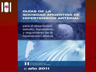 Guías de la Sociedad Argentina de Hipertensión Arterial
