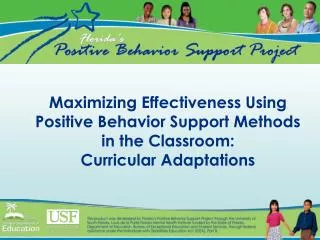 Maximizing Effectiveness Using Positive Behavior Support Methods in the Classroom: Curricular Adaptations