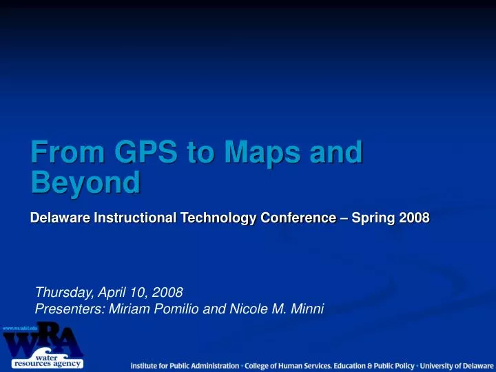 from gps to maps and beyond delaware instructional technology conference spring 2008