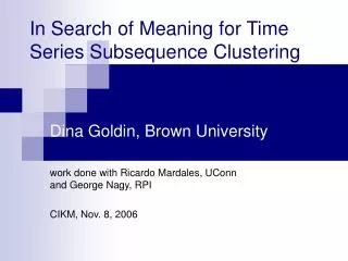 In Search of Meaning for Time Series Subsequence Clustering