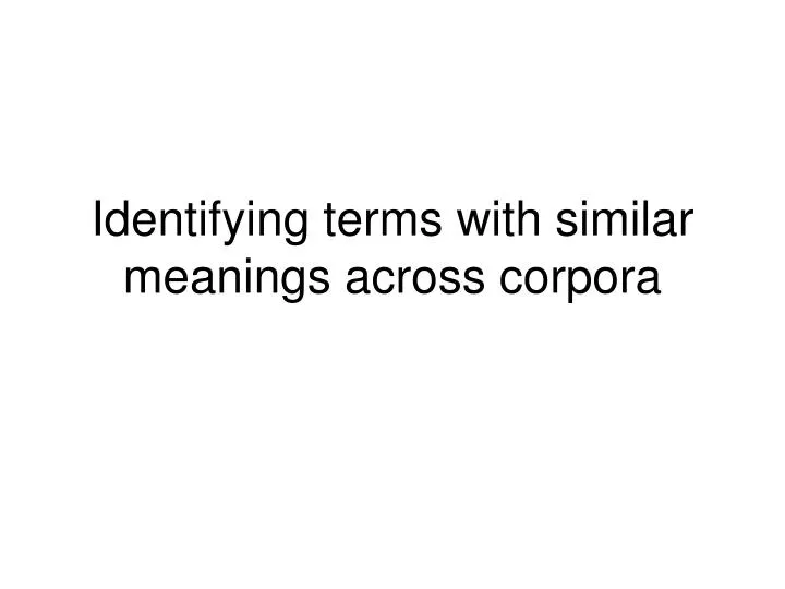 identifying terms with similar meanings across corpora