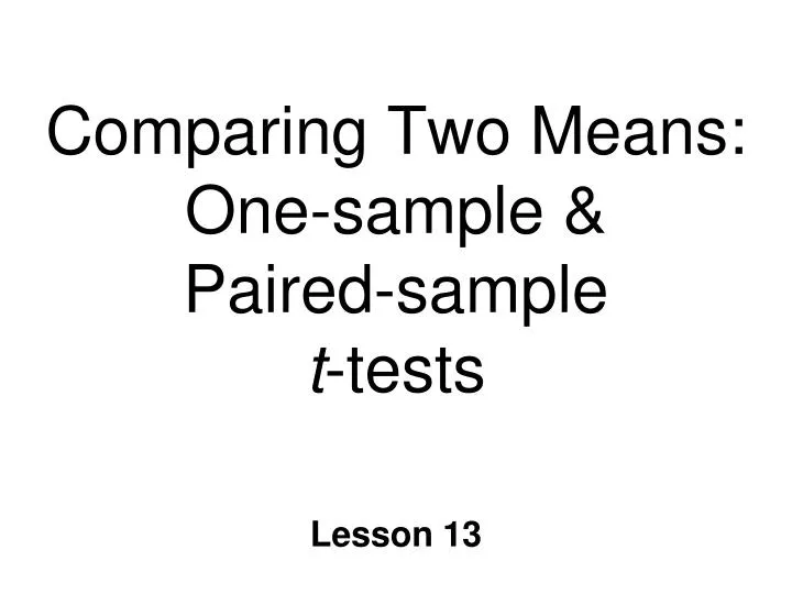 comparing two means one sample paired sample t tests
