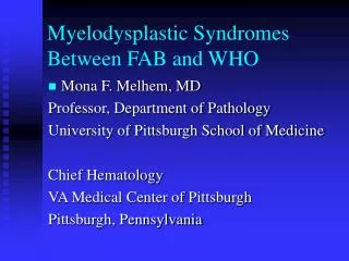 Myelodysplastic Syndromes Between FAB and WHO