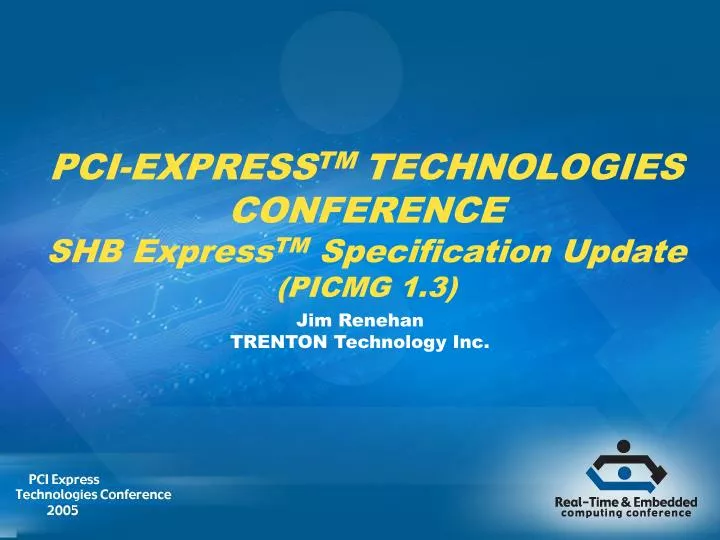 pci express tm technologies conference shb express tm specification update picmg 1 3