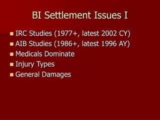 BI Settlement Issues I