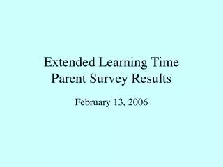 Extended Learning Time Parent Survey Results