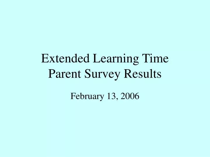 extended learning time parent survey results