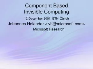 Component Based Invisible Computing