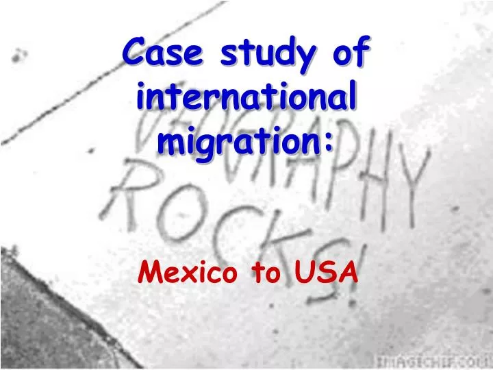 case study of international migration