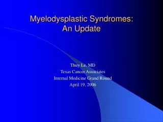 Myelodysplastic Syndromes: An Update