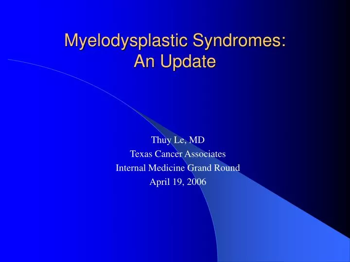 myelodysplastic syndromes an update
