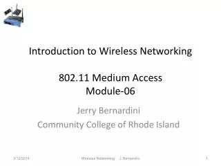 Introduction to Wireless Networking 802.11 Medium Access Module-06