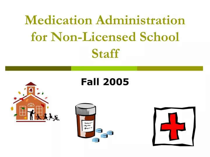 medication administration for non licensed school staff
