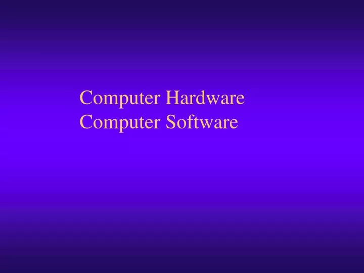 computer hardware computer software