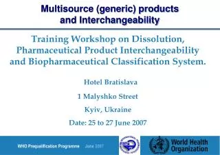 Training Workshop on Dissolution, Pharmaceutical Product Interchangeability and Biopharmaceutical Classification System.