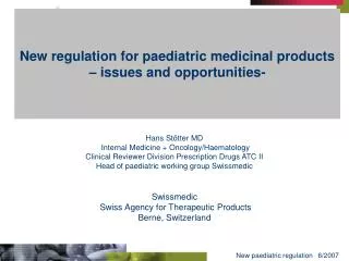 New regulation for paediatric medicinal products – issues and opportunities-