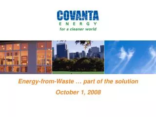 Energy-from-Waste … part of the solution October 1, 2008