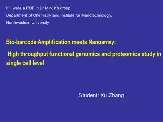 Bio-barcode Amplification meets Nanoarray: High throughput functional genomics and proteomics study in single cell lev