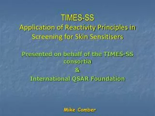 TIMES-SS Application of Reactivity Principles in Screening for Skin Sensitisers