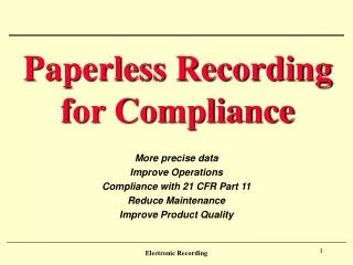 Paperless Recording for Compliance