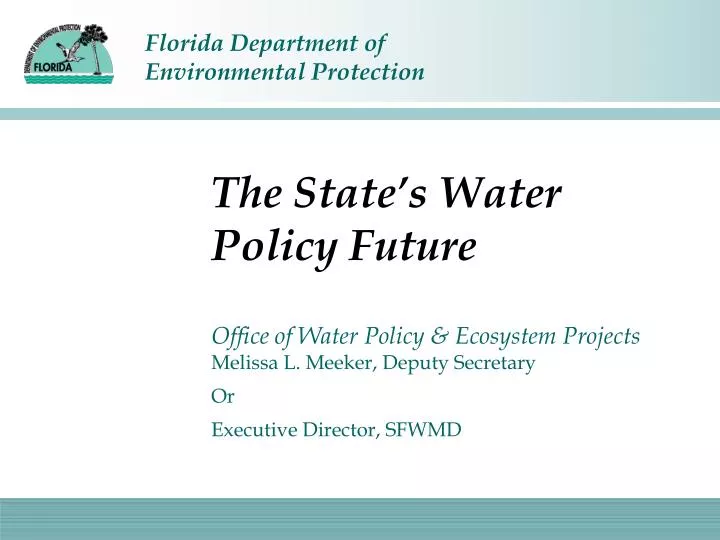 the state s water policy future