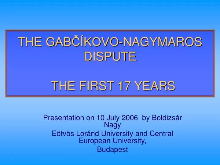 the gab kovo nagymaros dispute the first 17 years