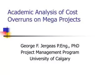 Academic Analysis of Cost Overruns on Mega Projects