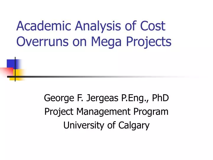 academic analysis of cost overruns on mega projects