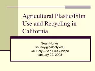 Agricultural Plastic/Film Use and Recycling in California