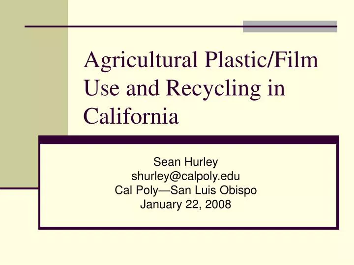 agricultural plastic film use and recycling in california