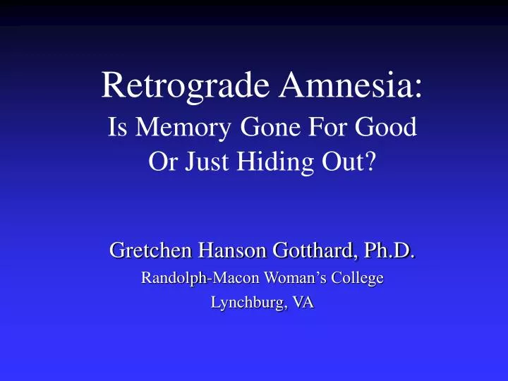 retrograde amnesia is memory gone for good or just hiding out